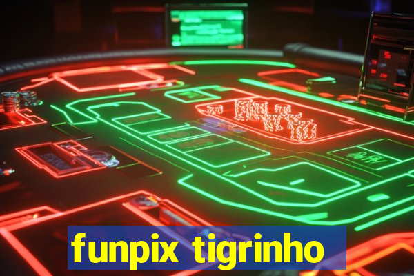 funpix tigrinho